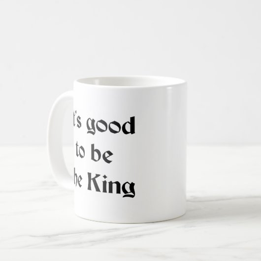 goed om de koning te zijn koffiemok (Voorkant links)