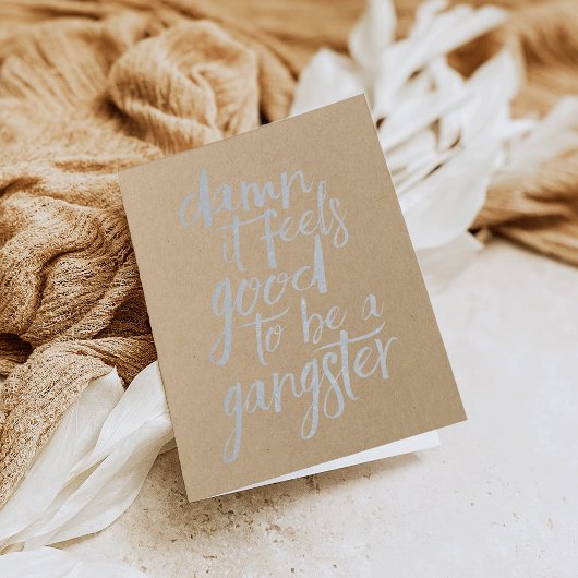 Goed om een gangster te zijn | Zilver Folie Kaarten