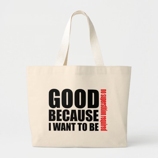 Goed omdat ik wil zijn, geen superstiton nodig grote tote bag (Voorkant)