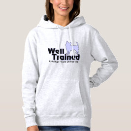 Goed opgeleid door een vrouwenhoodie van Chihuahua Hoodie