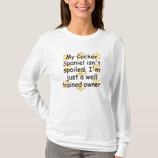 Goed opgeleide Cocker Spaniel Eigenaar T-shirt (Voorkant)