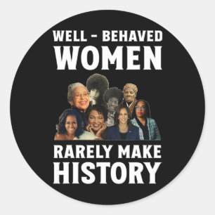 Goed opgevoede vrouwen maken zelden geschiedenis K Ronde Sticker