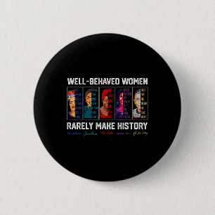 Goed opgevoede vrouwen maken zelden geschiedenis V Ronde Button 5,7 Cm
