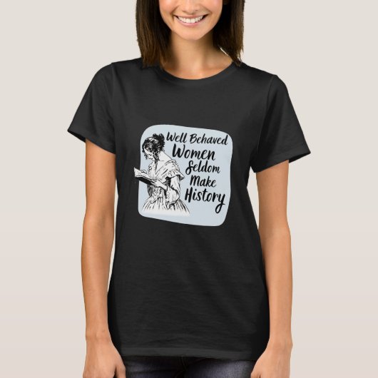 Goed opgevoede vrouwen zelden vrouwen t-shirt (Voorkant)