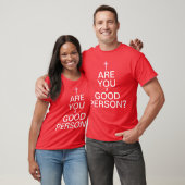 Goed persoon? T-shirt (Unisex)
