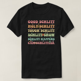 Goed Schlitt Heilige Schlitt Taai Schlitt Grappig T-shirt