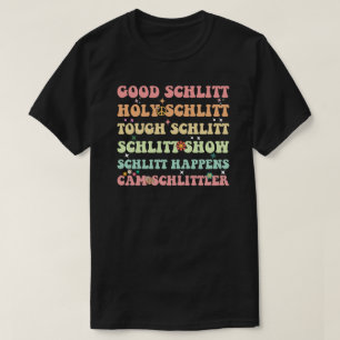 Goed Schlitt Heilige Schlitt Taai Schlitt Grappig T-shirt