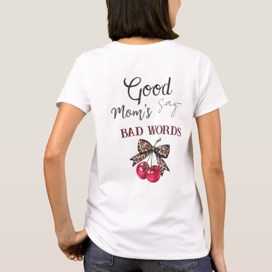 Goed/Slecht/Cool Moeder T-Shirt (Achterkant)