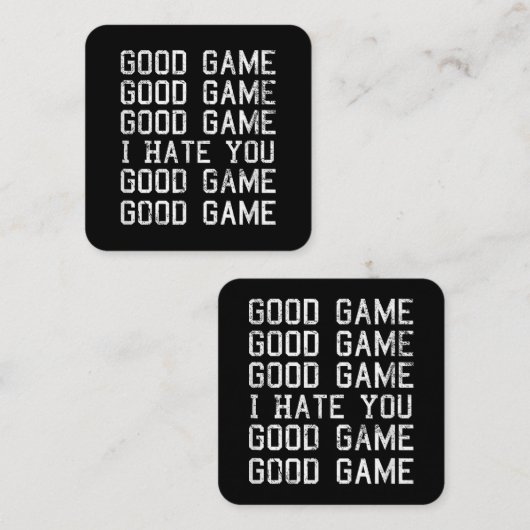 Goed spel Goed spel Ik haat je grappig Vierkante Visitekaartje (Voorkant / Achterkant)