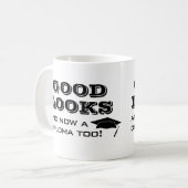 Goed uiterlijk en nu Diploma to Funny Afstuderen Koffiemok (Voorkant links)