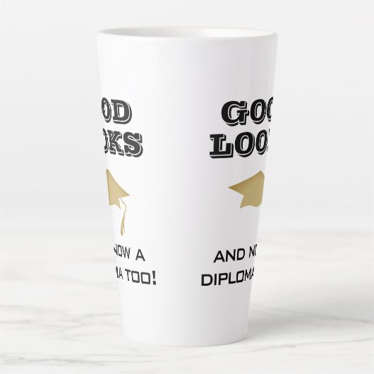 Goed uiterlijk en nu Diploma to Funny Afstuderen Latte Mok (Voorkant)