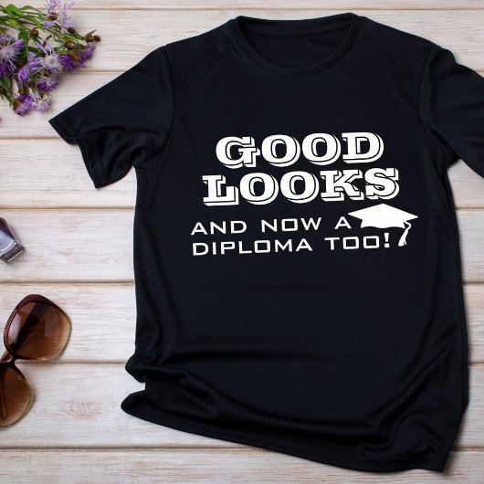 Goed uiterlijk en nu Diploma to Funny Afstuderen T-shirt