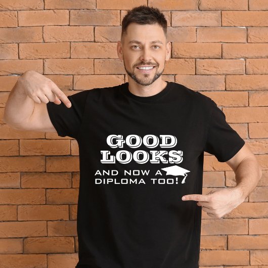 Goed uiterlijk en nu Diploma to Funny Afstuderen T-shirt