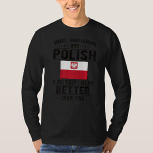 Goed uitziende Poolse vlag Polen Poolse roots T-shirt