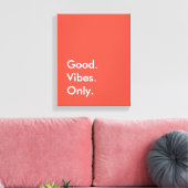 Goed. Vibes. Alleen. Tangerine Tango bewerkbare kl Canvas Afdruk (Insitu (Woonkamer))