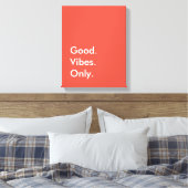 Goed. Vibes. Alleen. Tangerine Tango bewerkbare kl Canvas Afdruk (Insitu (Slaapkamer))