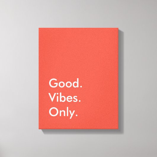 Goed. Vibes. Alleen. Tangerine Tango bewerkbare kl Canvas Afdruk (Voorkant)