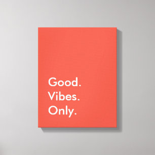 Goed. Vibes. Alleen. Tangerine Tango Editable Colo Canvas Afdruk