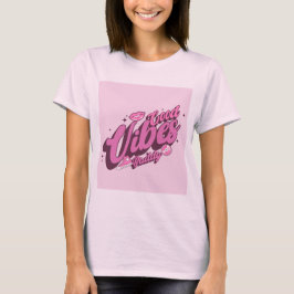 Goed vibes t-shirt