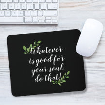 "Goed voor de Ziel" Inspirerende Citaat Gebladerte