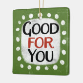 Goed voor je Ornament (Links)