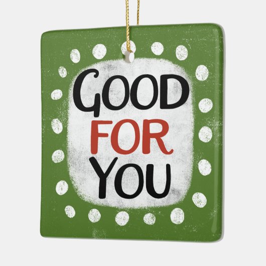 Goed voor je Ornament (Links)