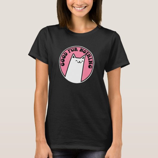 Goed Voor Niets Pun Kat T-shirt (Voorkant)