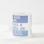 Goed werk in je nieuwe baan - matglas koffiemok (Voorkant links)
