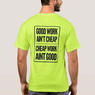 Goed werk is niet goedkoop / goedkoop werk is niet t-shirt