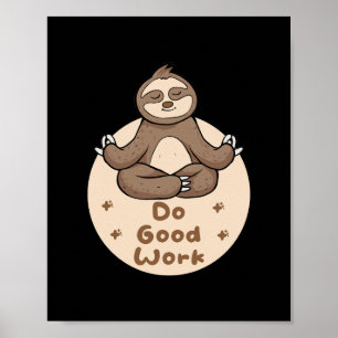 Goed werk Kawaii Funny Brown Sloth Doing Yoga Poster