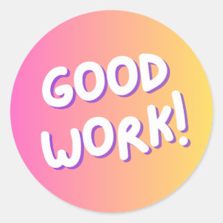 “Goed Werk!” Kleurrijke Aanmoedigingssticker Ronde Sticker
