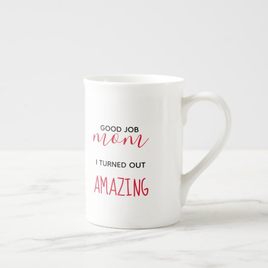 Goed werk, mam... ik ben een geweldige mok geworde (Rechts)