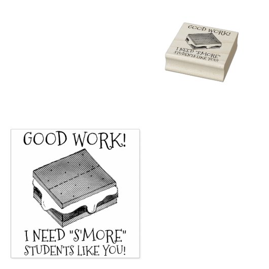 Goed werk "S'more" studenten zoals jullie leraar Rubberstempel (Gestempeld)