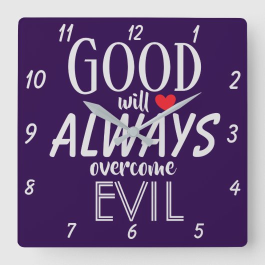 GOED zal altijd EVIL Krachtige Citaat overwinnen Vierkante Klok (Voorkant)