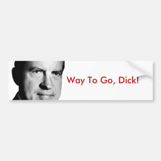 Goed zo, Dick. Bumpersticker