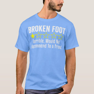 Goed zo Funny Broken Foot Injury Surgery T-shirt