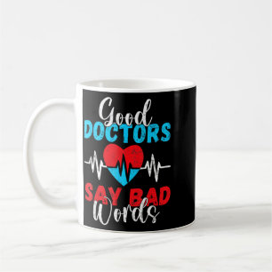 Goede artsen zeggen slechte woorden dokter koffiemok