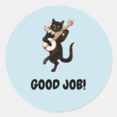 Goede baan een leuke aanmoediging voor kattendoce ronde sticker (Voorkant)