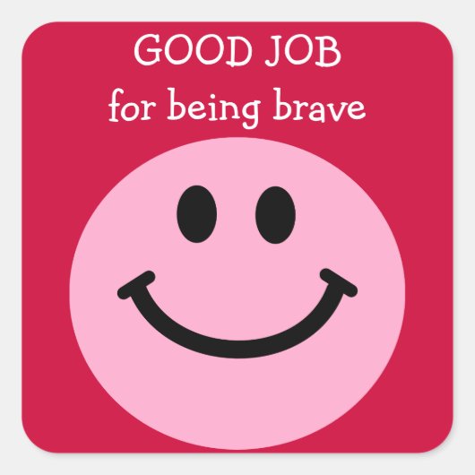 Goede baan voor een dappere roze gezicht vierkante sticker (Voorkant)