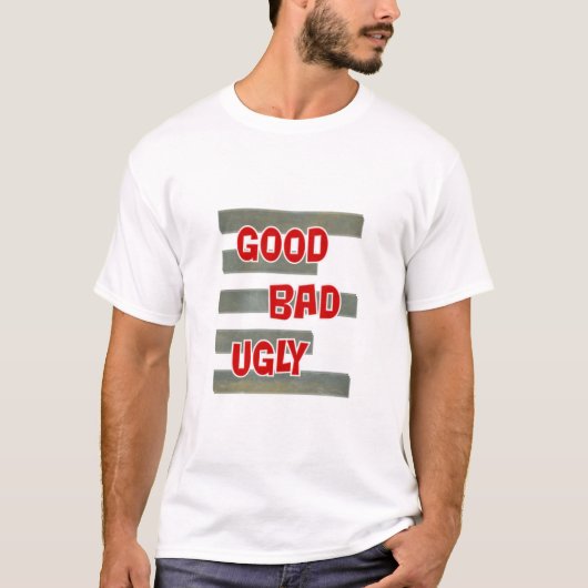 GOEDE BAD UGLY T-SHIRT (Voorkant)