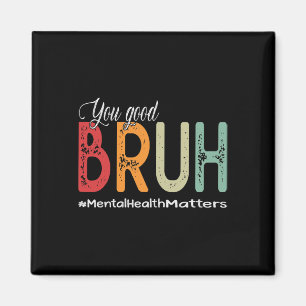 Goede Bruh Mental Health Counselor Therapist Magneet