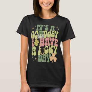 Goede Dag Gelukkige Dag Groene vierbladige klaver  T-shirt