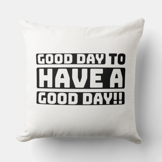 goede dag om een goede dag te hebben kussen (Voorkant)