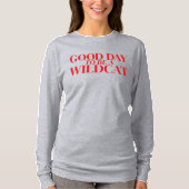 Goede dag om een Wildcat Shirt met lange mouwen te (Voorkant)