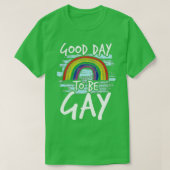 Goede dag om homo's, homo's, homo's, homo's, homo' t-shirt (Design voorkant)