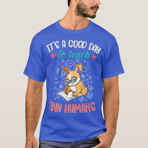 Goede dag om kleine mensen elementair onderwijzer  t-shirt