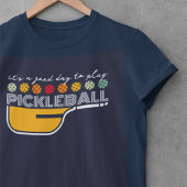 Goede dag om te spelen Pickleball Shirt voor dames