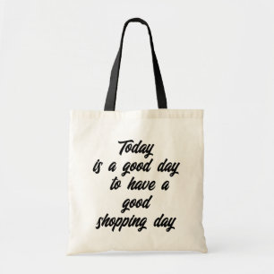 Goede Dag Om Te Winkelen Grappige Zin Tote Bag