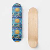 Goede dag Sunshine Skateboard (Voorkant)