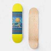 Goede dag Sunshine Skateboard (Voorkant)